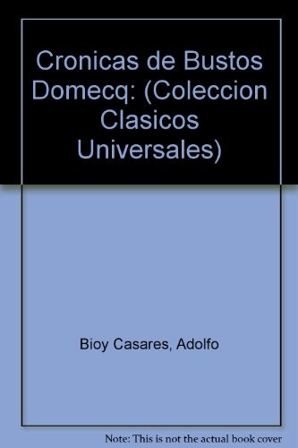 Cronicas De Bustos Domecq - Jorge Luis Borges