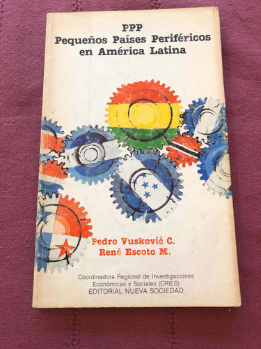 Ppp. Pequeños Países Periféricos En America Latina. (Usado)