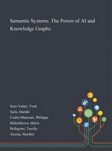 Semantic Systems. The Power Of Ai And Knowledge Graphs, De York Sure-vetter. Editorial Saint Philip Street Press, Tapa Dura En Inglés