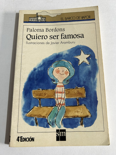 Libro Quiero Ser Famosa - Barco De Vapor - Paloma Bordons