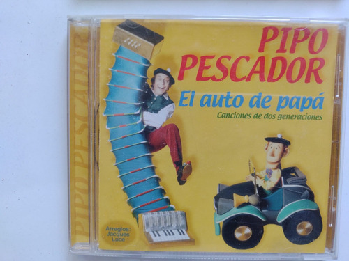 Cd Pipo Pescador  El Auto De Papa  Canciones 2 Generaciones