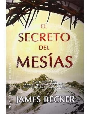 El Secreto Del Mesías | James Becker