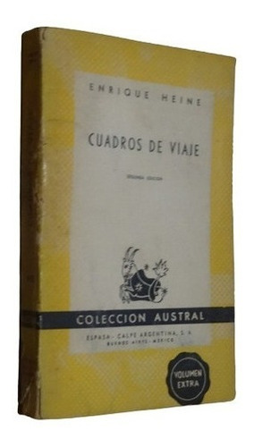 Enrique Heine. Cuadros De Viaje. Austral&-.