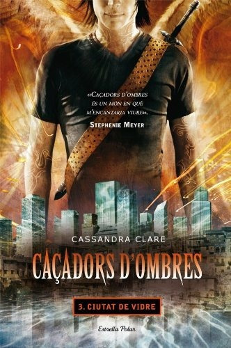 Caçadors D'ombres 3. Ciutat De Vidre (l' Illa Del Temps)