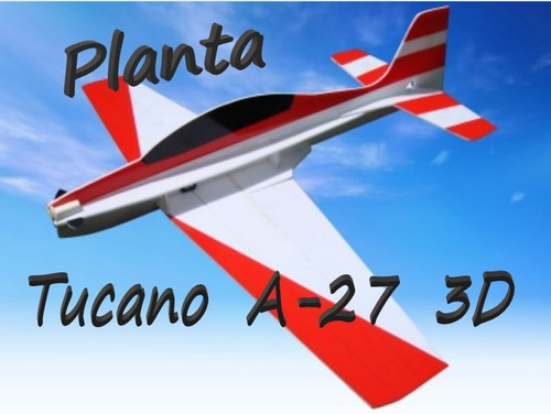 Planta Tucano T-27 3d   A4 - Pdf (frete Grátis)