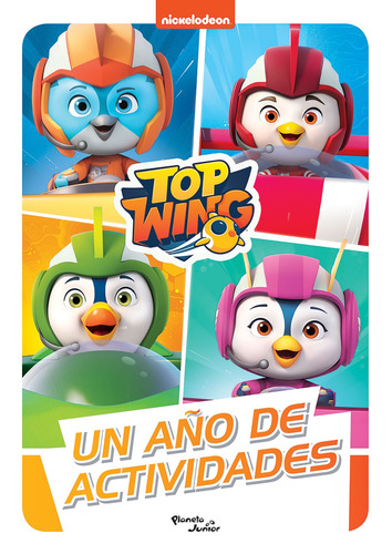 Top Wing. Un año de actividades, de Nickelodeon. Infantil y Juvenil Editorial Planeta Infantil México, tapa blanda en español, 2020