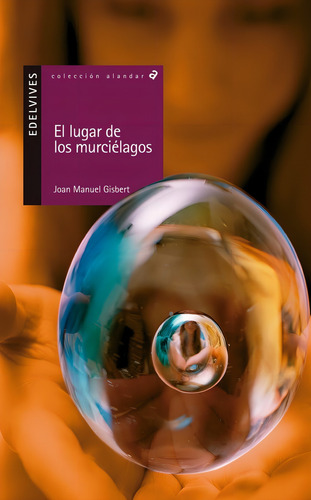 El Lugar De Los Murciãâ©lagos, De Gisbert Ponsole, Joan Manuel. Editorial Luis Vives (edelvives), Tapa Blanda En Español