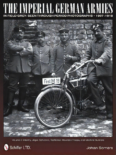 Imperial German Armies In Field Grey Seen Through Period Ph, De Johan Somers. Editorial Schiffer Publishing Ltd En Inglés