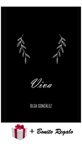 Viva!, De Olga González. Serie 1 Editorial Independiente, Tapa Blanda, Edición 1ra En Español, 2023