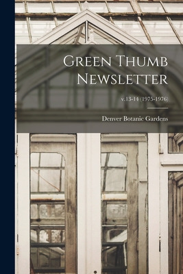 Libro Green Thumb Newsletter; V.13-14 (1975-1976) - Denve...