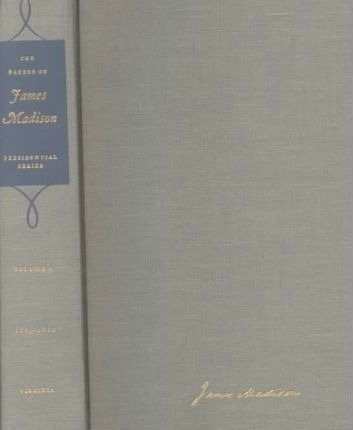 The Papers Of James Madison V. 2; 1 October 1809-2 Novemb...