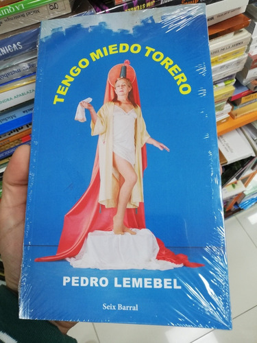 Libro Tengo Miedo Torero - Pedro Lemebel - Portada Nueva 