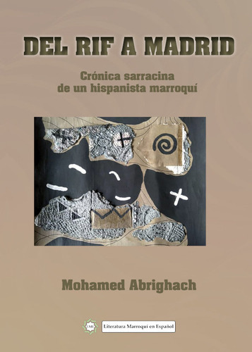 Del Rif A Madrid. Crãâ³nica Sarracina De Un Hispanista Marroquãâ, De Abrighach, Mohamed. Editorial Diwan Mayrit, Tapa Blanda En Español