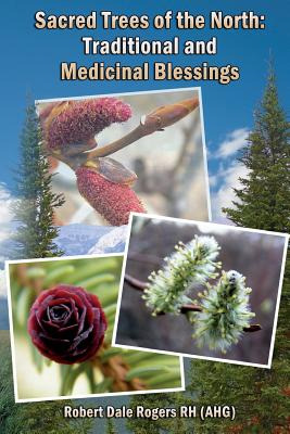 Libro Sacred Trees Of The North: Traditional And Medicina...