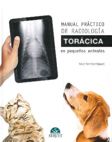 Manual Práctico De Radiología Torácica En Pequeños Animales, De Cortadellas. Editorial Servet, Tapa Dura En Español, 2018