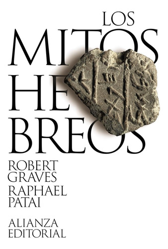 Libro: Los Mitos Hebreos. Graves, Robert. Alianza