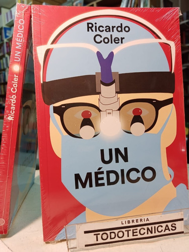 Un Medico    -ricardo Coler -pd