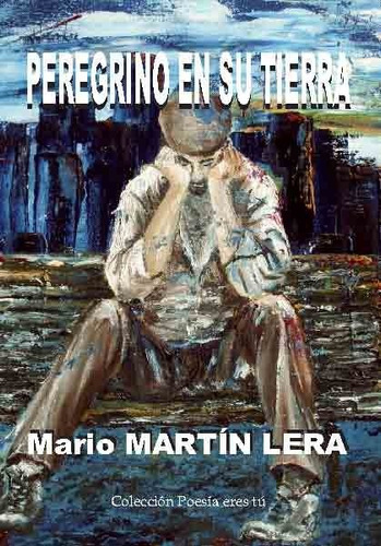 Peregrino En Su Tierra - Martin Lera, Mario
