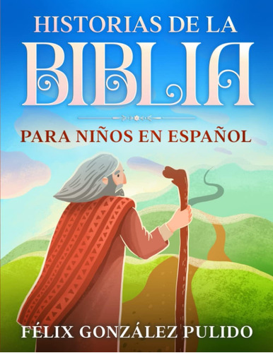 Libro: Historias De La Biblia Para Niños En Español: Mi Libr