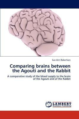 Libro Comparing Brains Between The Agouti And The Rabbit ...