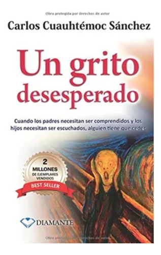 Un Grito Desesperado Carlos Cuauhtémos Sánches Ediciones S. 