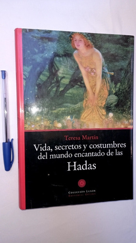 Vida, Secretos Y Costumbre De Las Hadas Martin Teresa Martin