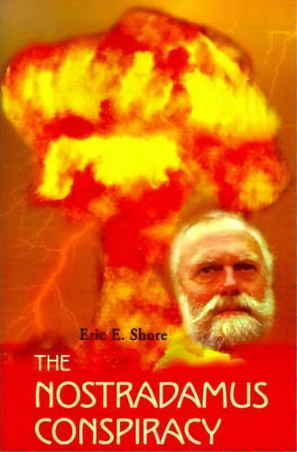 The Nostradamus Conspiracy, De Eric E Shore. Editorial Writers Showcase Press, Tapa Blanda En Inglés