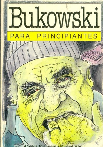 Libro Bukowski Para Principiantes De Carlos Polimeni Miguel