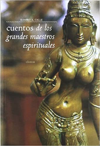 Cuentos De Los Grandes Maestros Espirituales