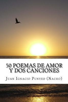 Libro 50 Poemas De Amor Y Dos Canciones : Capitulo 2 - Ju...