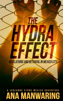 Libro The Hydra Effect: Revelations And Betrayal In Mexic...