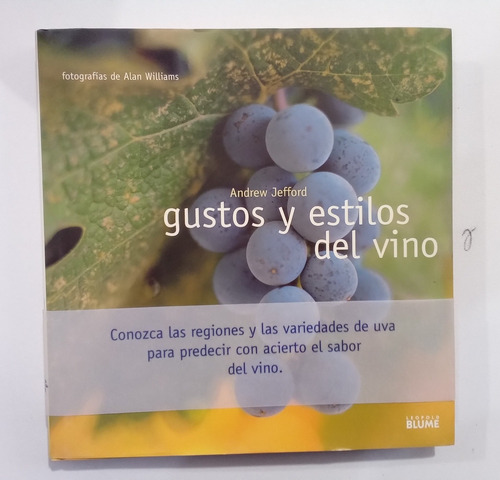 Andrew Jefford Gustos Y Estilos Del Vino Ed Blume 2001 (Reacondicionado)