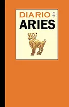 Comprar Diario De Aries: Diario Personal Cuaderno Para Escribir Y Li