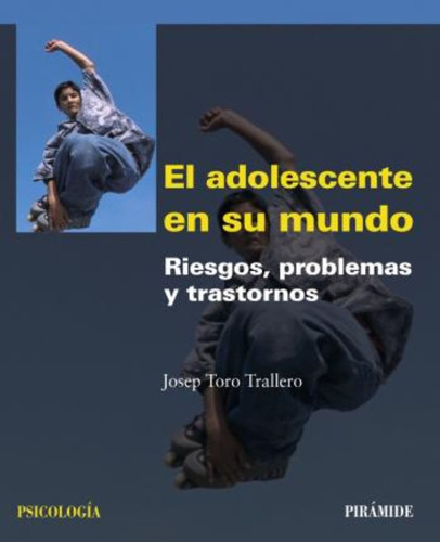 El Adolescente En Su Mundo / The Teen's In Their World / Jos