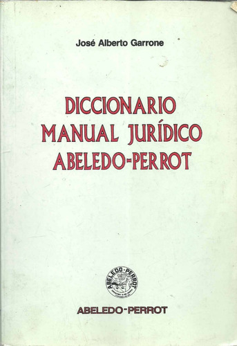 Diccionario Manual Juridico - Garrone Dyf