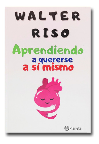 Aprendiendo A Quererse A Sí Mismo Walter Riso Libro Físico