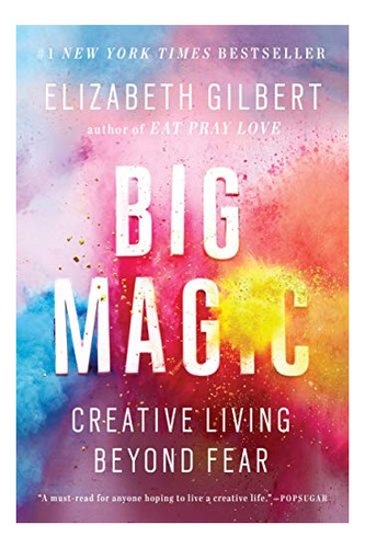 Book : Big Magic Creative Living Beyond Fear - Gilbert,...