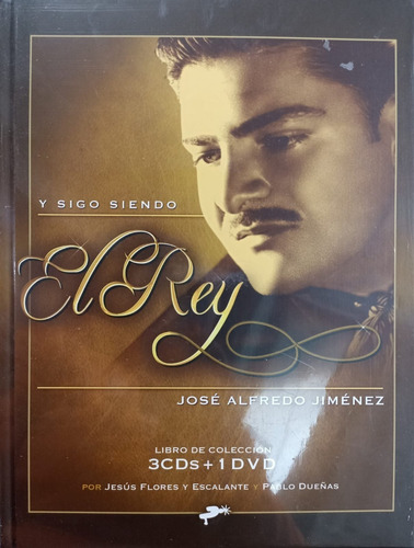 Y Sigo Siendo El Rey José Alfredo Jiménez  3cd´s + 1 Dvd