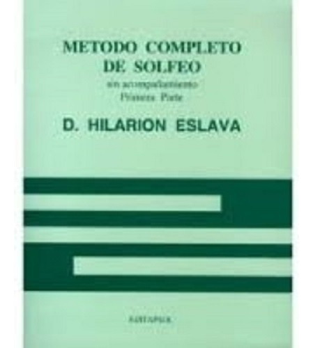 Metodo Completo De Solfeo 1a Parte Hilarion Eslava