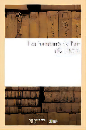 Les Habitants De L'air, De Collectif. Editorial Hachette Livre - Bnf, Tapa Blanda En Francés