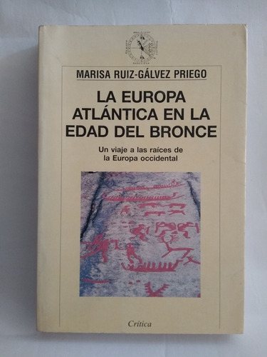 La Europa Atlántica En La Edad Del Bronce / Marisa Ruiz G.