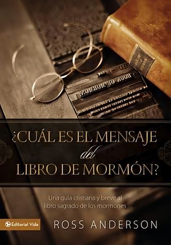 ¿cual Es El Mensaje Del Libro De Mormon? - Ross Anderson