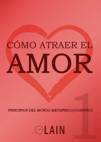 Cómo Atraer El Amor 1 - Voz De Tu Alma 8 - Laín García Calvo