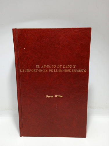 Óscar Wilde - El Abanico De Lady Windermere 