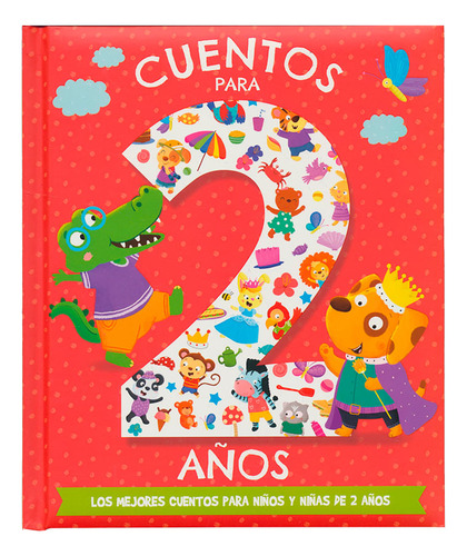 Libro Cuentos Para 2 Años. Los Mejores Cuentos Para Niños Y