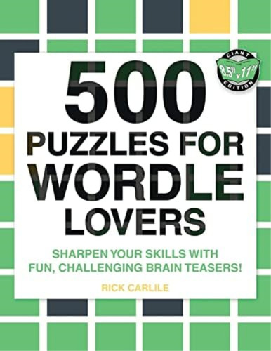 500 Puzzles For Wordle Lovers: ¡mejora Tus Habilidades Con Y