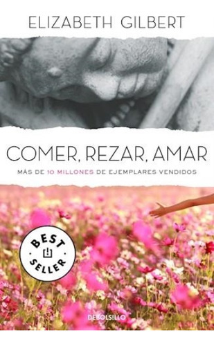 Comer, Rezar, Amar