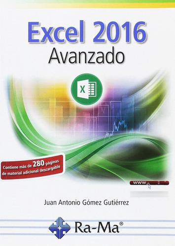 Excel 2016. Avanzado (informatica General) / Juan Antonio Gó
