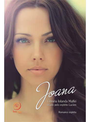 Joana: Não Aplica, De Médium: Cirinéia Iolanda Maffei / Ditado Por: Lucien. Série Não Aplica, Vol. Não Aplica. Editora Boa Nova, Capa Mole, Edição Não Aplica Em Português, 2014