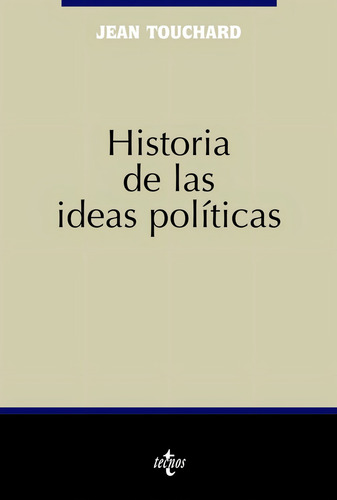 Historia De Las Ideas Políticas Jean Touchard Tecnos